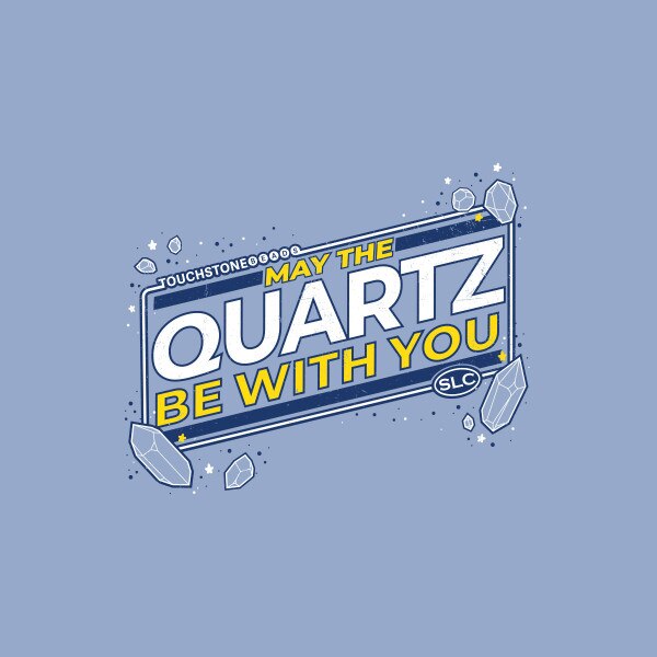 TSTST.May the Quartz Be With You.02.jpg Touchstone Beads T-Shirts Image